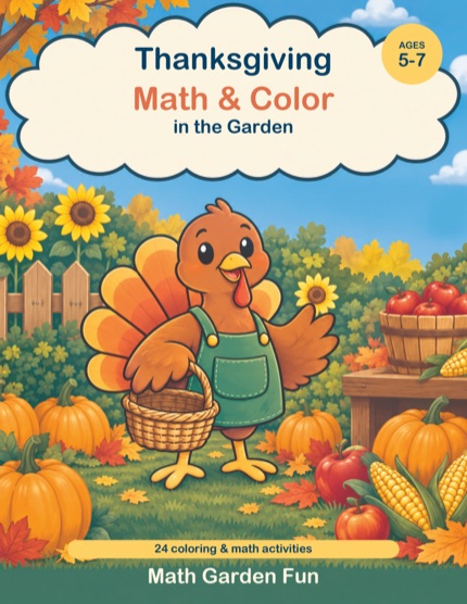 Thanksgiving Math & Color cover art, ages 5–7, 24 garden activities